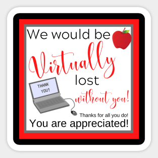 Virtually Lost Without You Teacher Appreciation Thank You Sticker